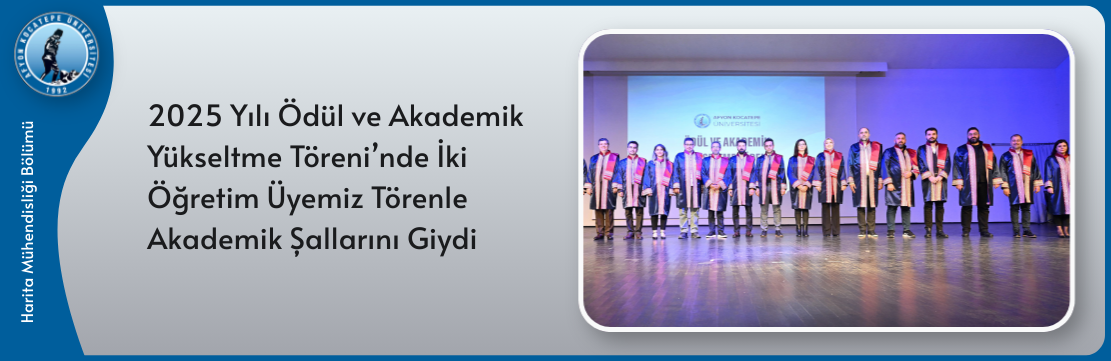 2025 Yılı Ödül ve Akademik Yükseltme Töreni’nde İki Öğretim Üyemiz Törenle Akademik Şallarını Giydi