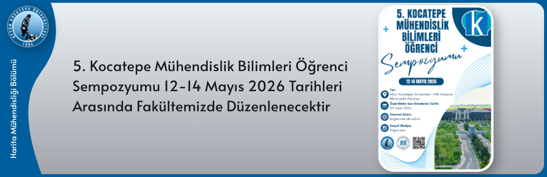 5. Kocatepe Mühendislik Bilimleri Öğrenci Sempozyumu 12-14 Mayıs 2026 Tarihleri Arasında Fakültemizde Düzenlenecektir