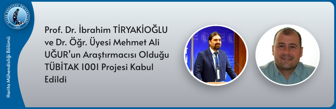 Prof. Dr. İbrahim TİRYAKİOĞLU ve Dr. Öğr. Üyesi Mehmet Ali UĞUR’un Araştırmacısı Olduğu TÜBİTAK 1001 Projesi Kabul Edildi