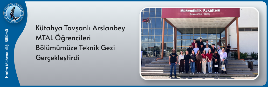 Kütahya Tavşanlı Arslanbey MTAL Öğrencileri Bölümümüze Teknik Gezi Gerçekleştirdi