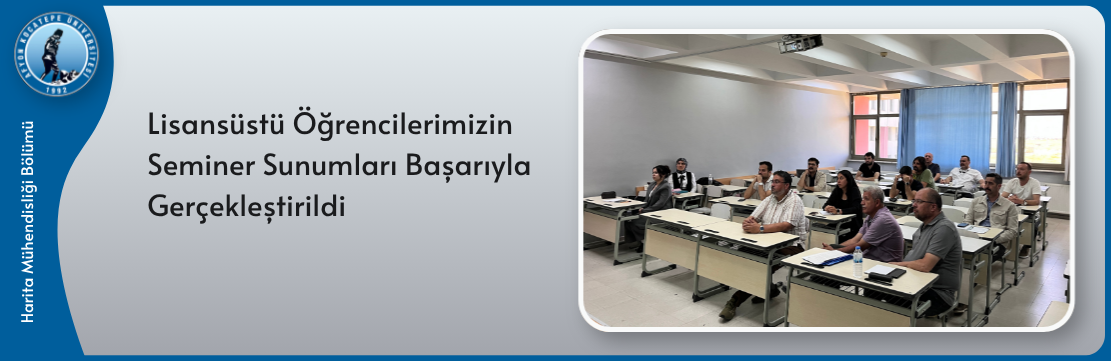 Lisansüstü Öğrencilerimizin Seminer Sunumları Başarıyla Gerçekleştirildi